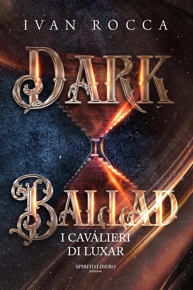 Copertina di Dark ballad. I Cavalieri di Luxar